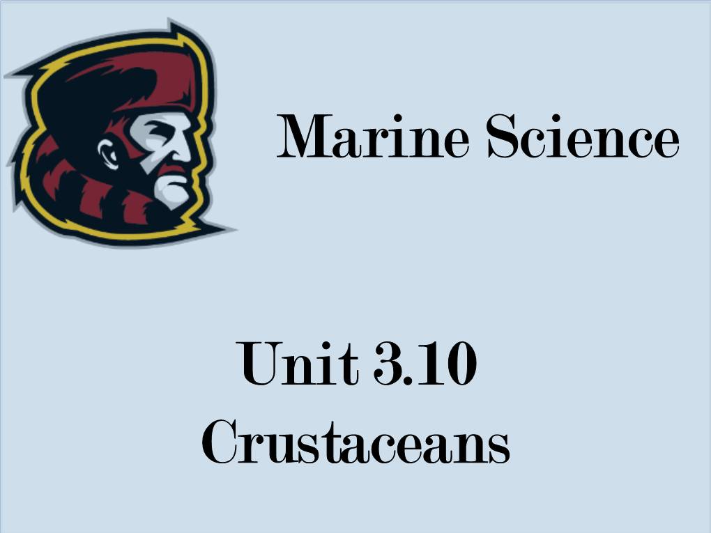 Unit 3.10 Crustaceans Marine Science