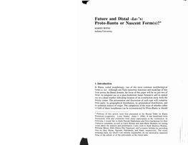 Future and Distal -Ka-'S: Proto-Bantu Or Nascent Form(S)?*