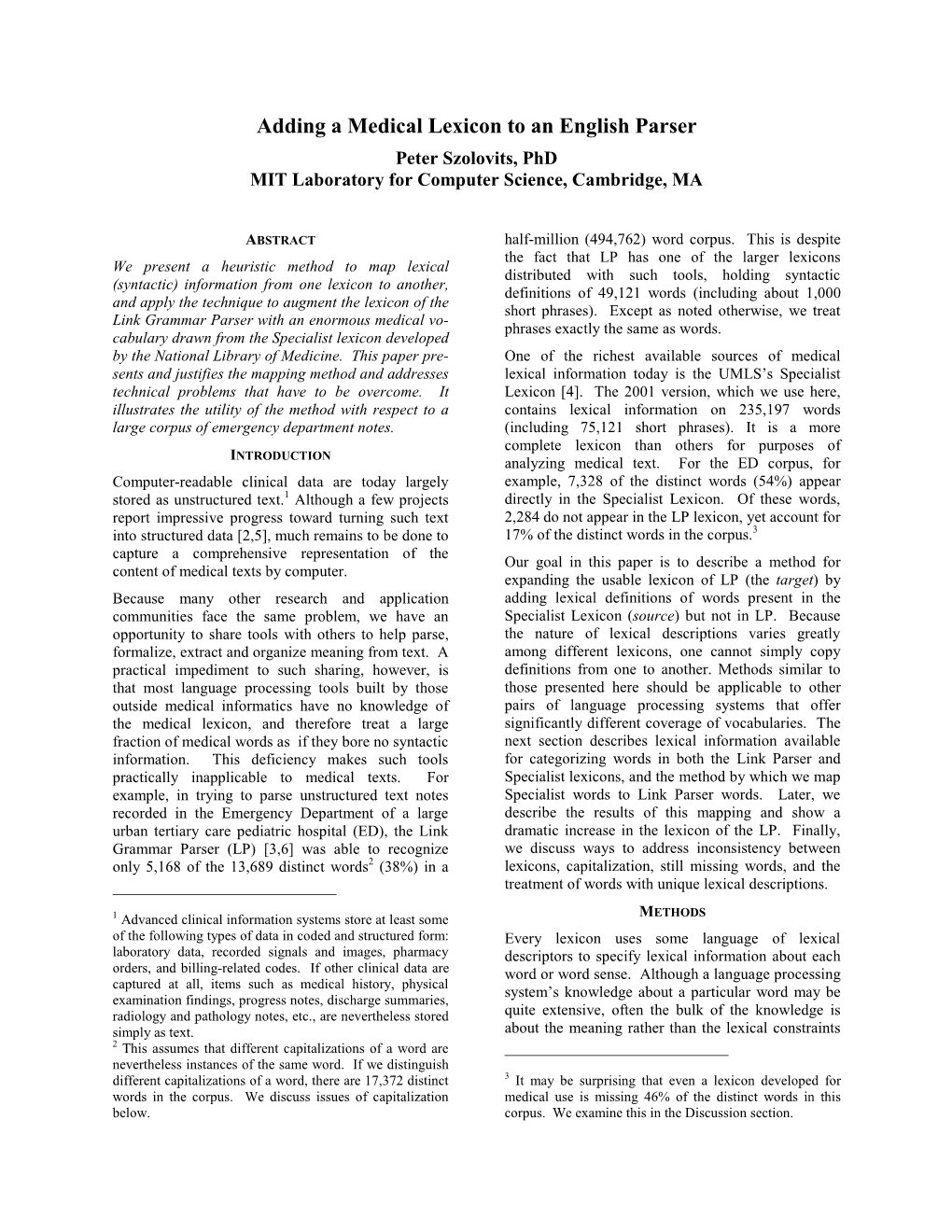 Adding a Medical Lexicon to an English Parser Peter Szolovits, Phd MIT Laboratory for Computer Science, Cambridge, MA