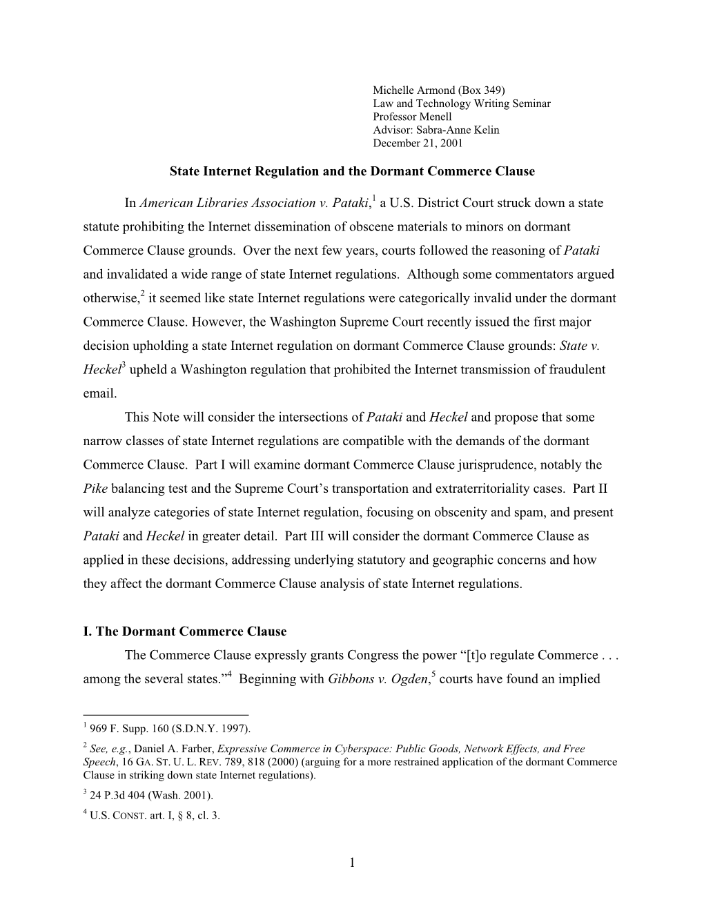 1 State Internet Regulation and the Dormant Commerce Clause in American Libraries Association V. Pataki,1 a U.S. District Court