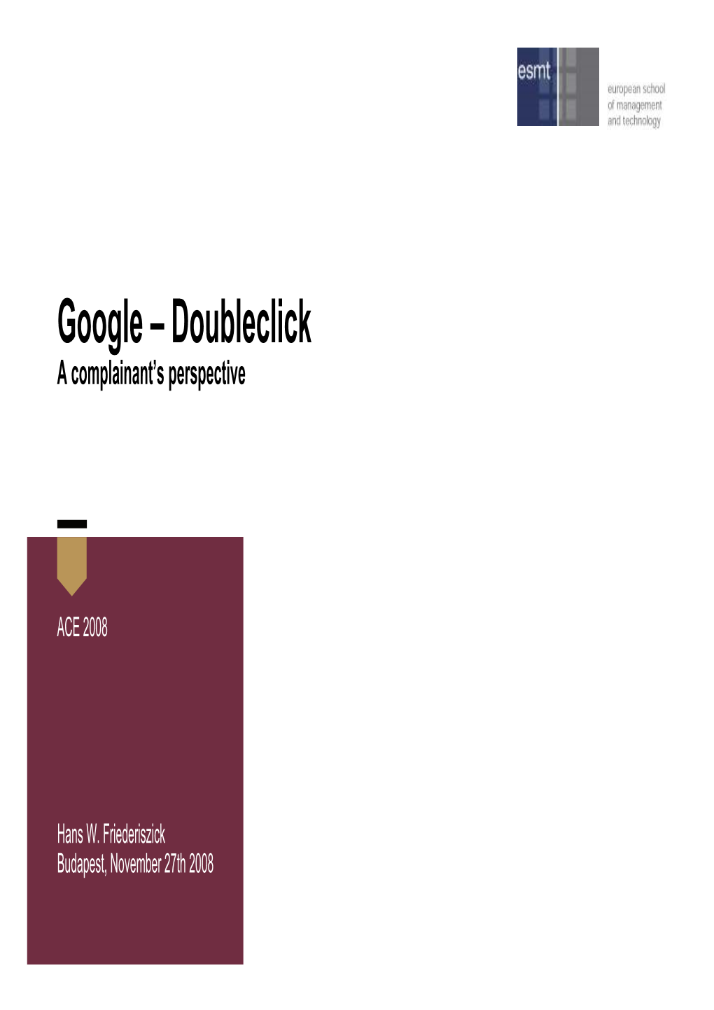 Google – Doubleclick a Complainant’S Perspective