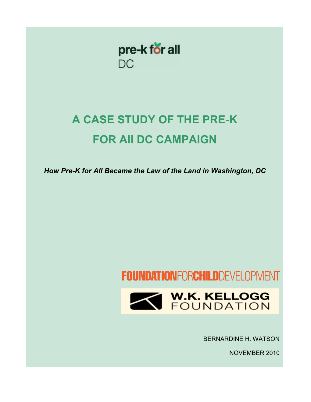 A Case Study of the Pre-K for All DC Campaign 1 I