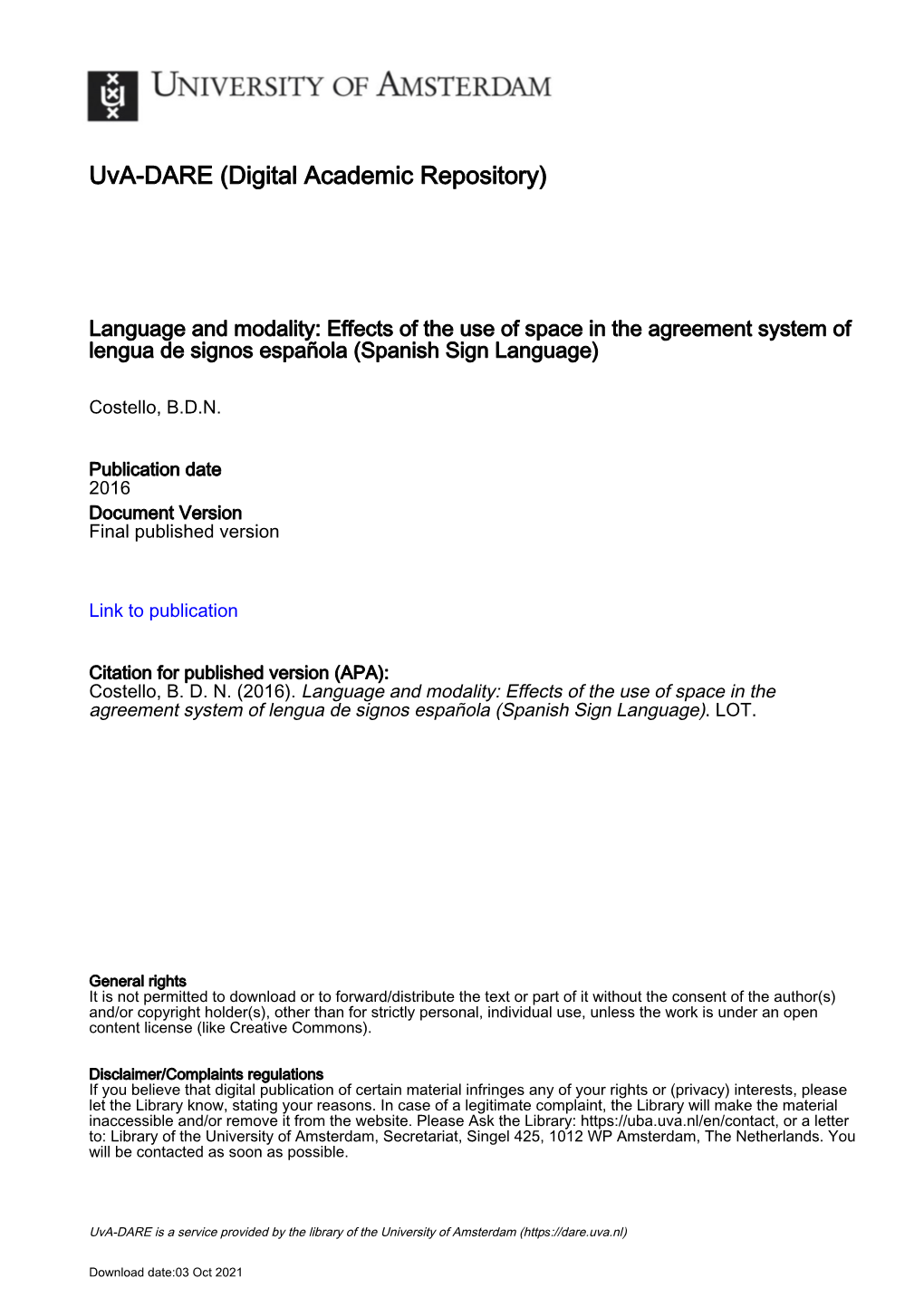 Language and Modality: Effects of the Use of Space in the Agreement System of Lengua De Signos Española (Spanish Sign Language)