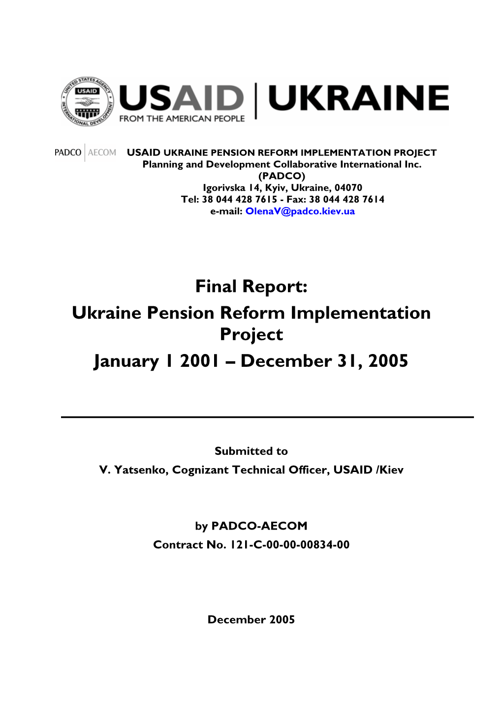UKRAINE PENSION REFORM IMPLEMENTATION PROJECT Planning and Development Collaborative International Inc