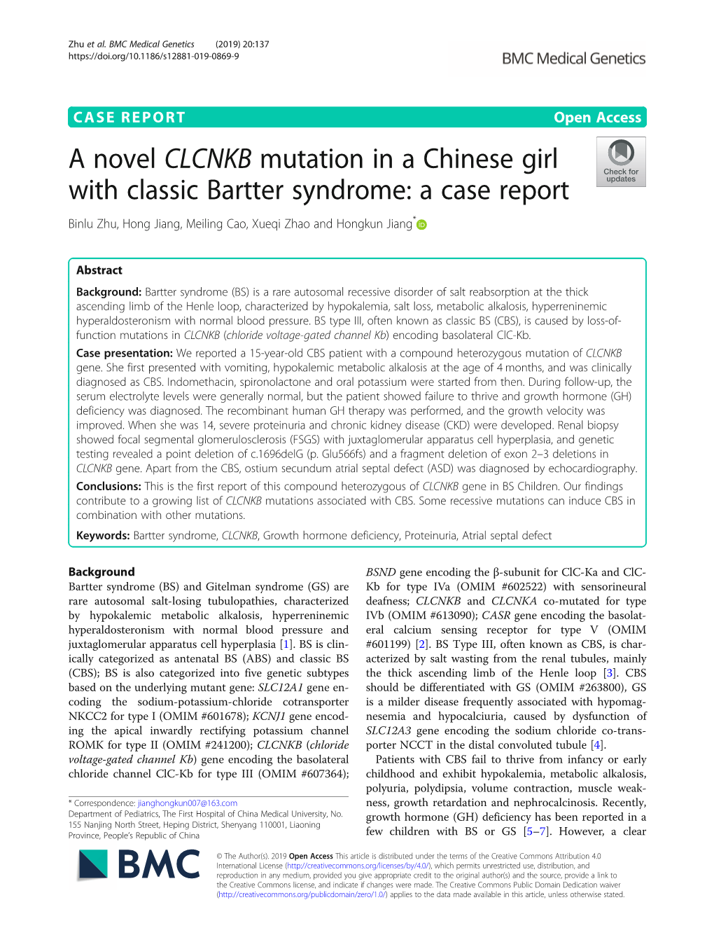 A Novel CLCNKB Mutation in a Chinese Girl with Classic Bartter Syndrome: a Case Report Binlu Zhu, Hong Jiang, Meiling Cao, Xueqi Zhao and Hongkun Jiang*