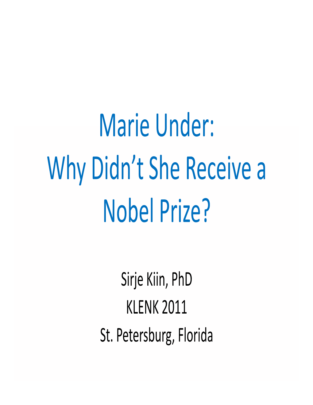 Marie Under: Why Didn’T She Receive a Nobel Prize?