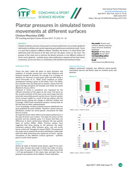 Plantar Pressures in Simulated Tennis Movements at Different Surfaces Christos Mourtzios (GRE) ITF Coaching and Sport Science Review 2017; 71 (25): 19 - 22