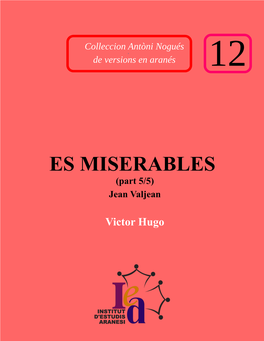 ES MISERABLES (Part 5/5) Jean Valjean