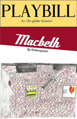 At the Globe Theater Macbeth by Shakespeare MACBE H CAST & CHARACTERS