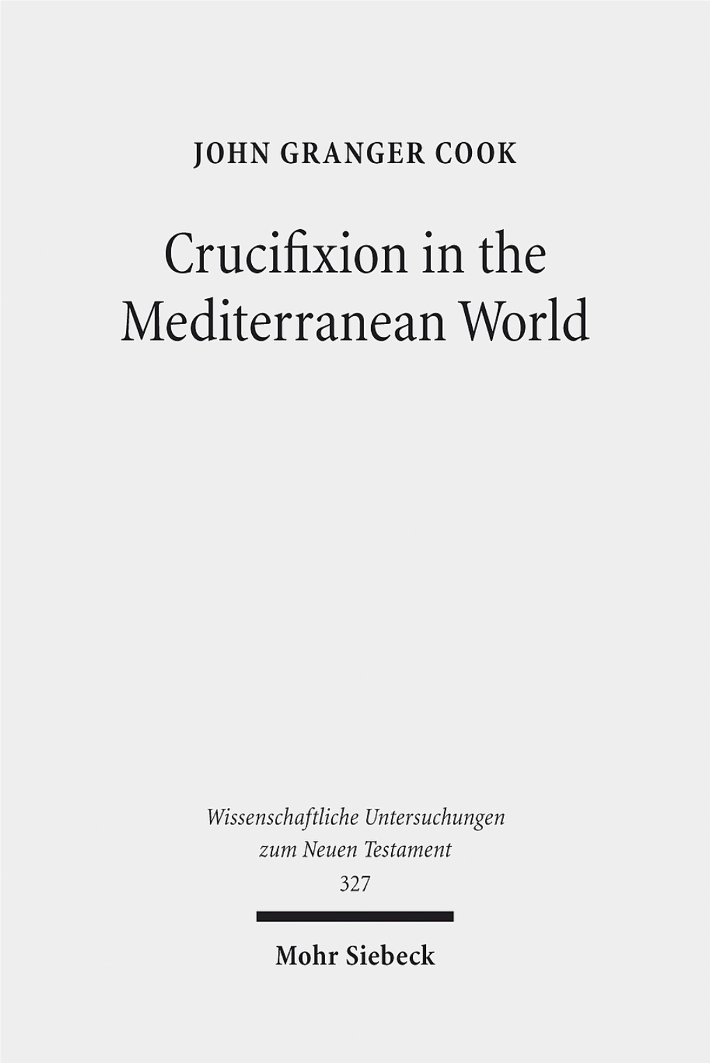 Crucifixion in the Mediterranean World