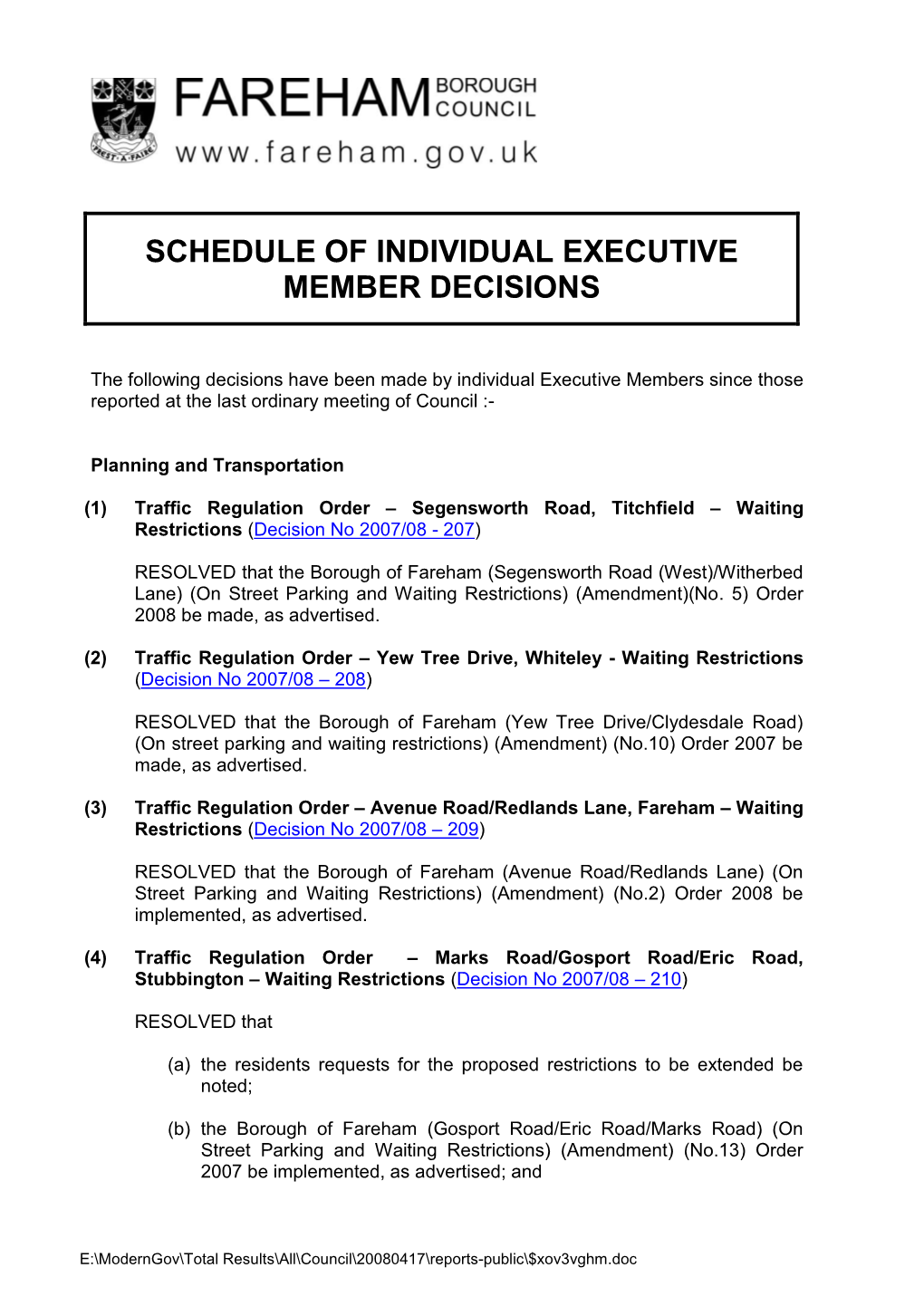 Schedule of Individual Executive Decisions