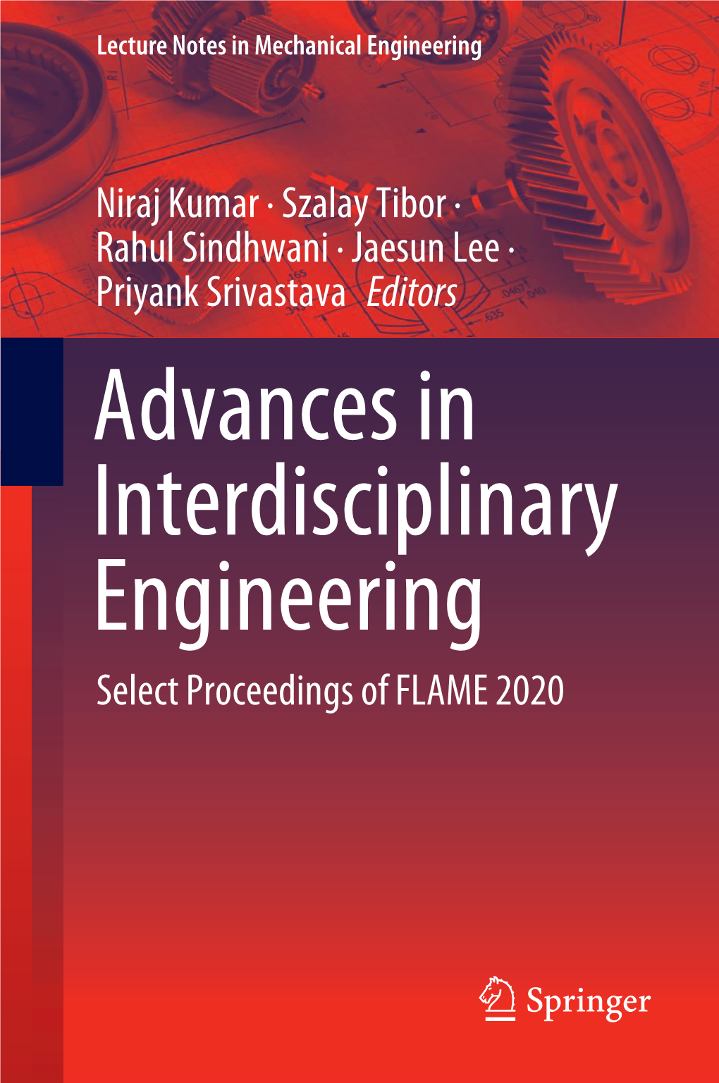Advances in Interdisciplinary Engineering Select Proceedings of FLAME 2020 Lecture Notes in Mechanical Engineering