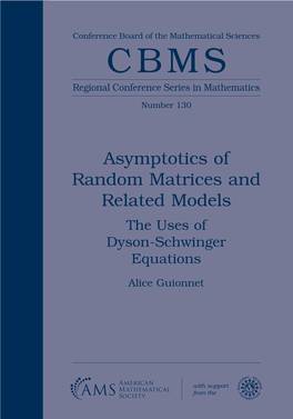 Asymptotics of Random Matrices and Related Models the Uses of Dyson-Schwinger Equations