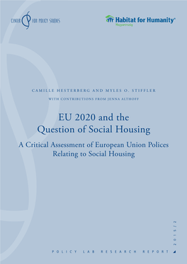 EU 2020 and the Question of Social Housing a Critical Assessment of European Union Polices Relating to Social Housing 2015/2