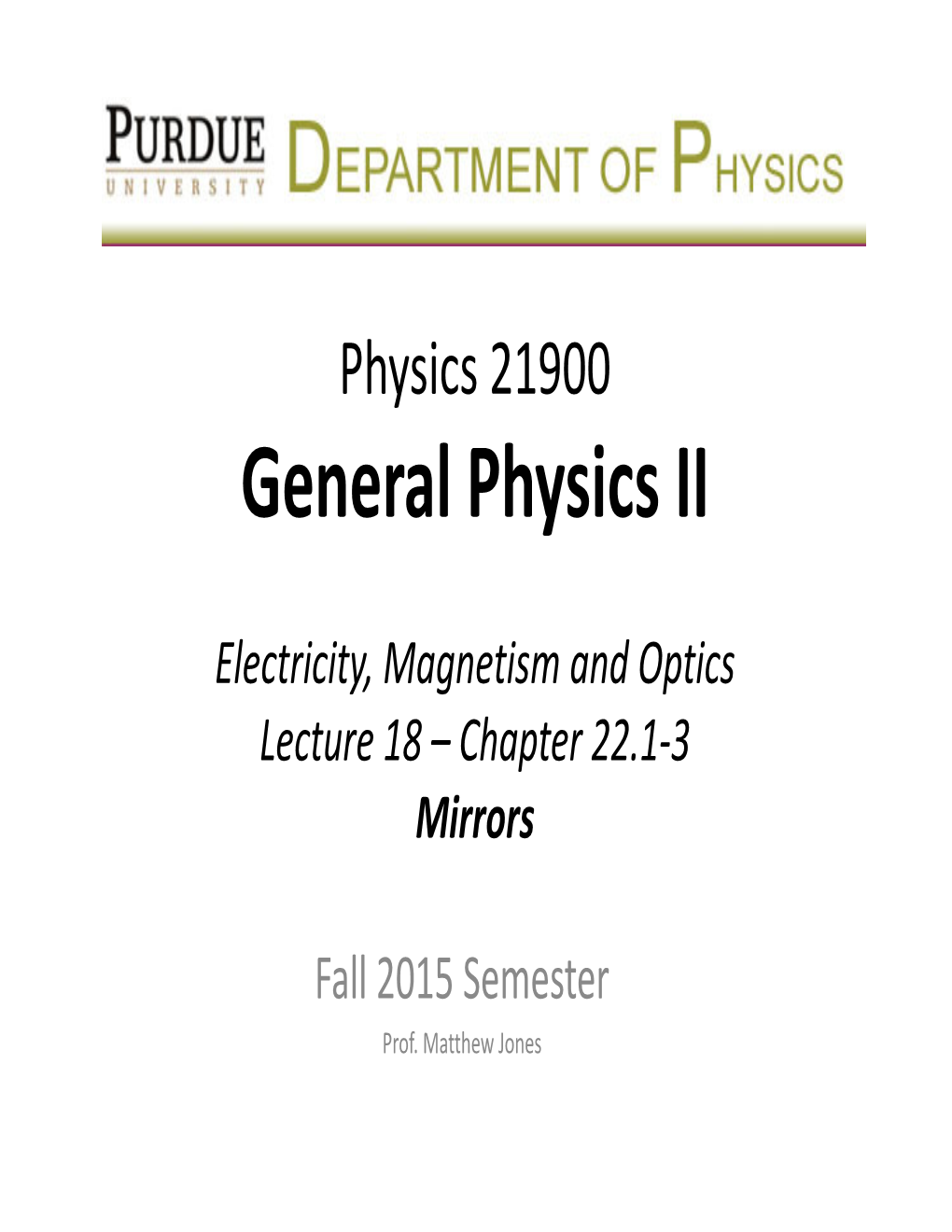 Lecture 18 – Chapter 22.1-3 Mirrors