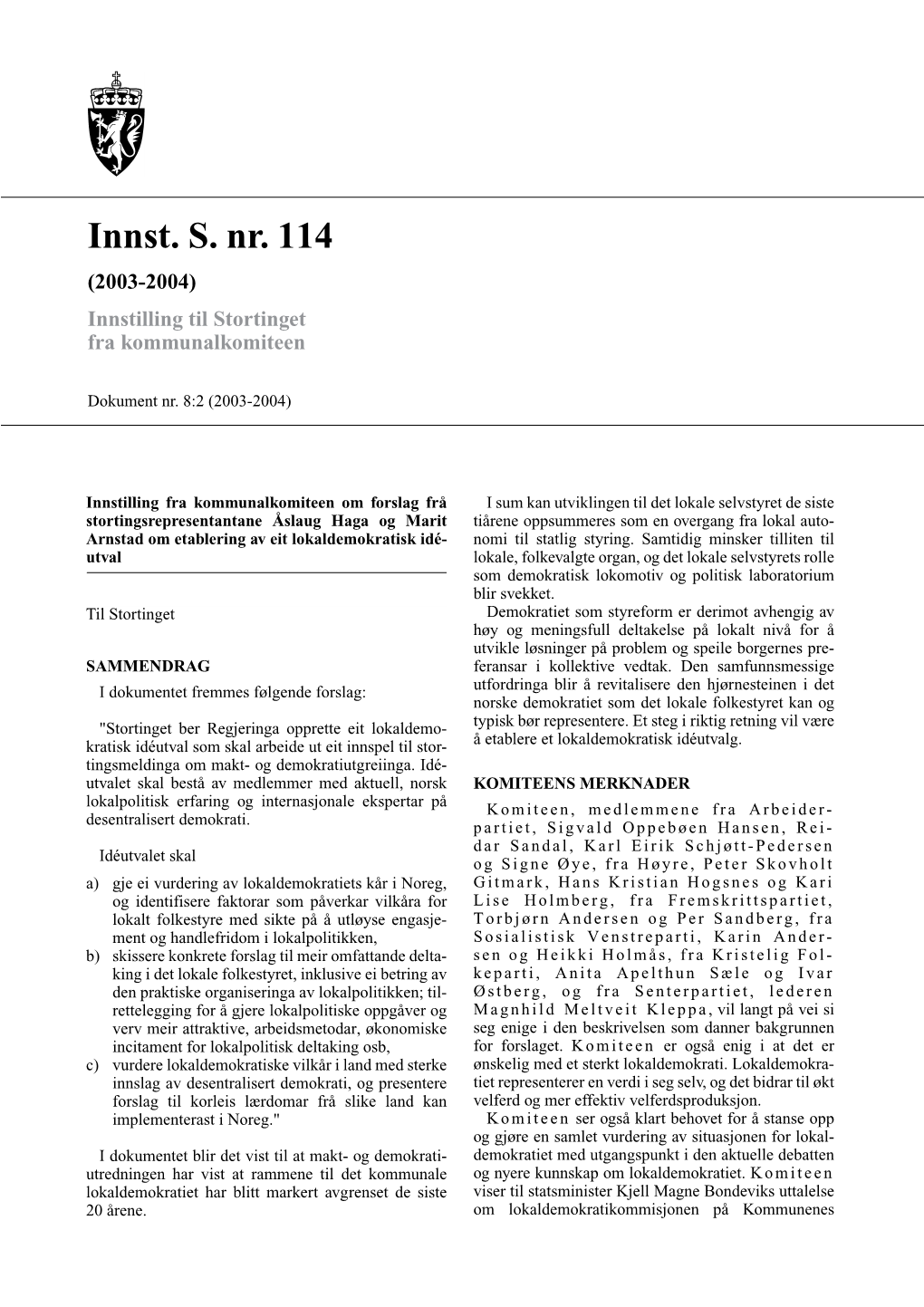 Innst. S. Nr. 114 (2003-2004) Innstilling Til Stortinget Fra Kommunalkomiteen