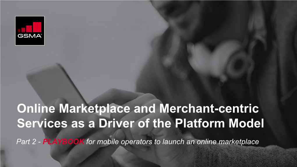 Online Marketplace and Merchant-Centric Services As a Driver of the Platform Model