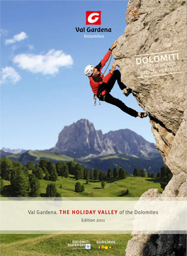 Val Gardena. the HOLIDAY VALLEY of the Dolomites