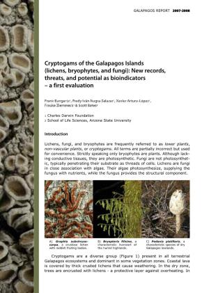 Cryptogams of the Galapagos Islands (Lichens, Bryophytes, and Fungi): New Records, Threats, and Potential As Bioindicators – a First Evaluation
