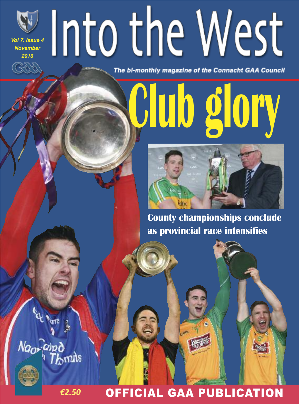 OFFICIAL GAA PUBLICATION President’S Note Secretary’S Note a Chairde Gael