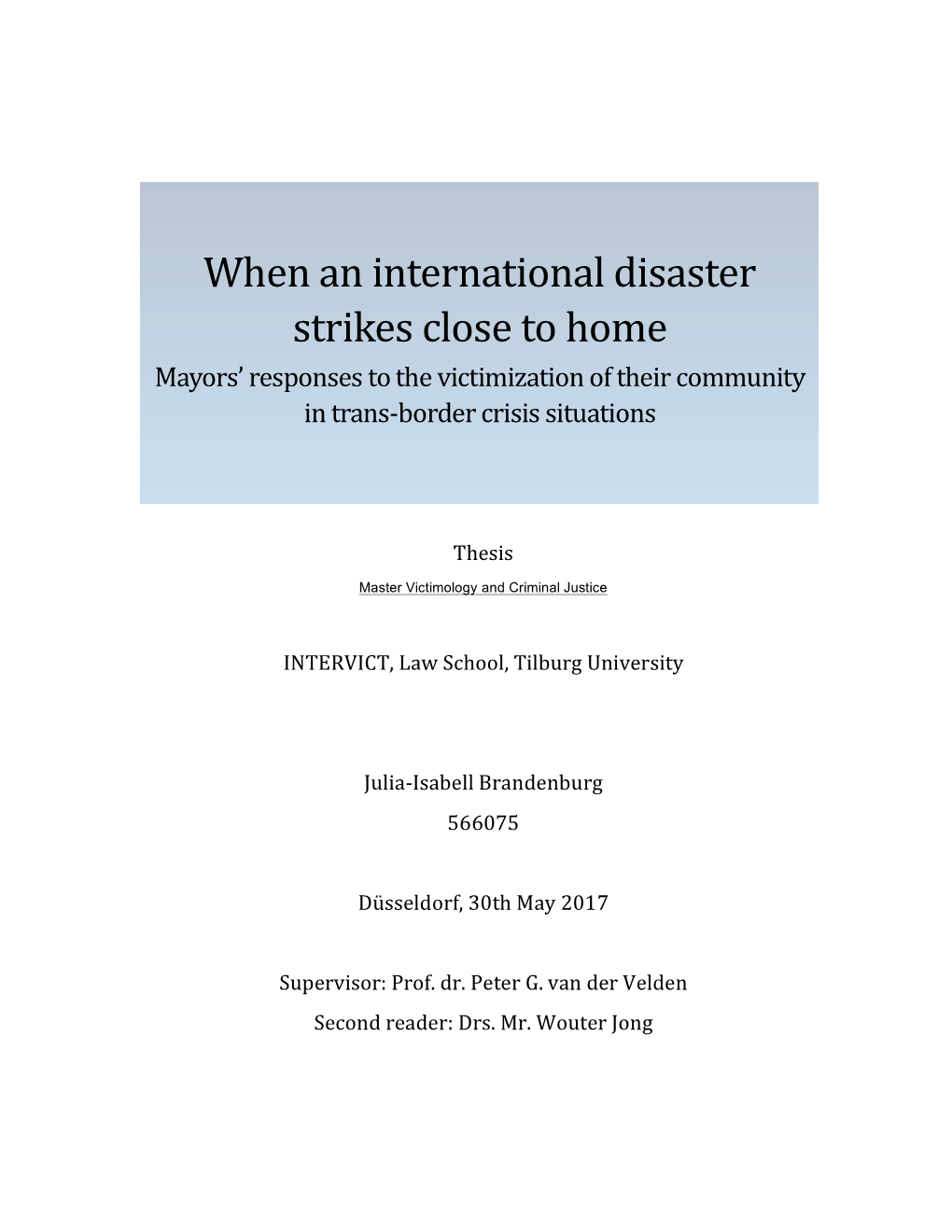 When an International Disaster Strikes Close to Home Mayors’ Responses to the Victimization of Their Community in Trans-Border Crisis Situations