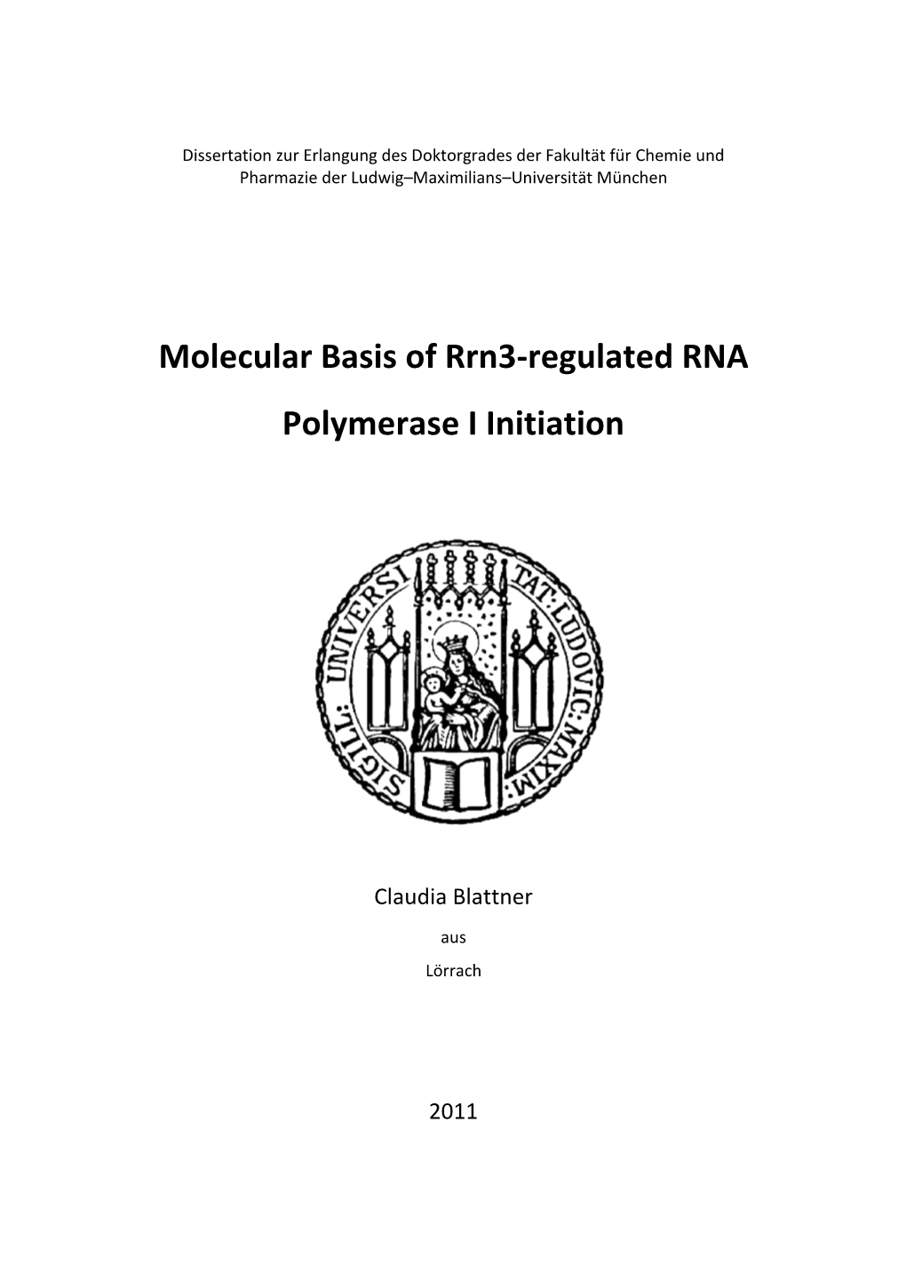 Molecular Basis of Rrn3-Regulated RNA Polymerase I Initiation