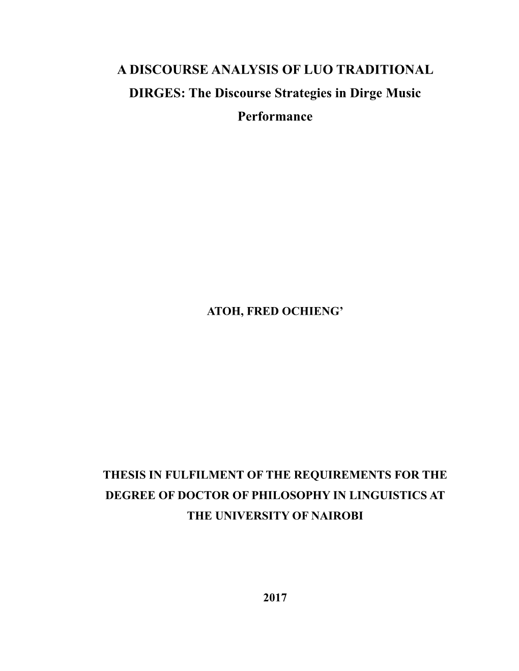 A DISCOURSE ANALYSIS of LUO TRADITIONAL DIRGES: the Discourse Strategies in Dirge Music Performance