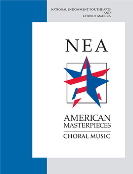 Choral Music This Publication Was Produced by the National Endowment for the Arts and Chorus America