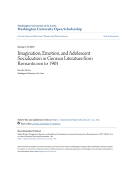 Imagination, Emotion, and Adolescent Socialization in German Literature from Romanticism to 1901 Brooke Shafar Washington University in St