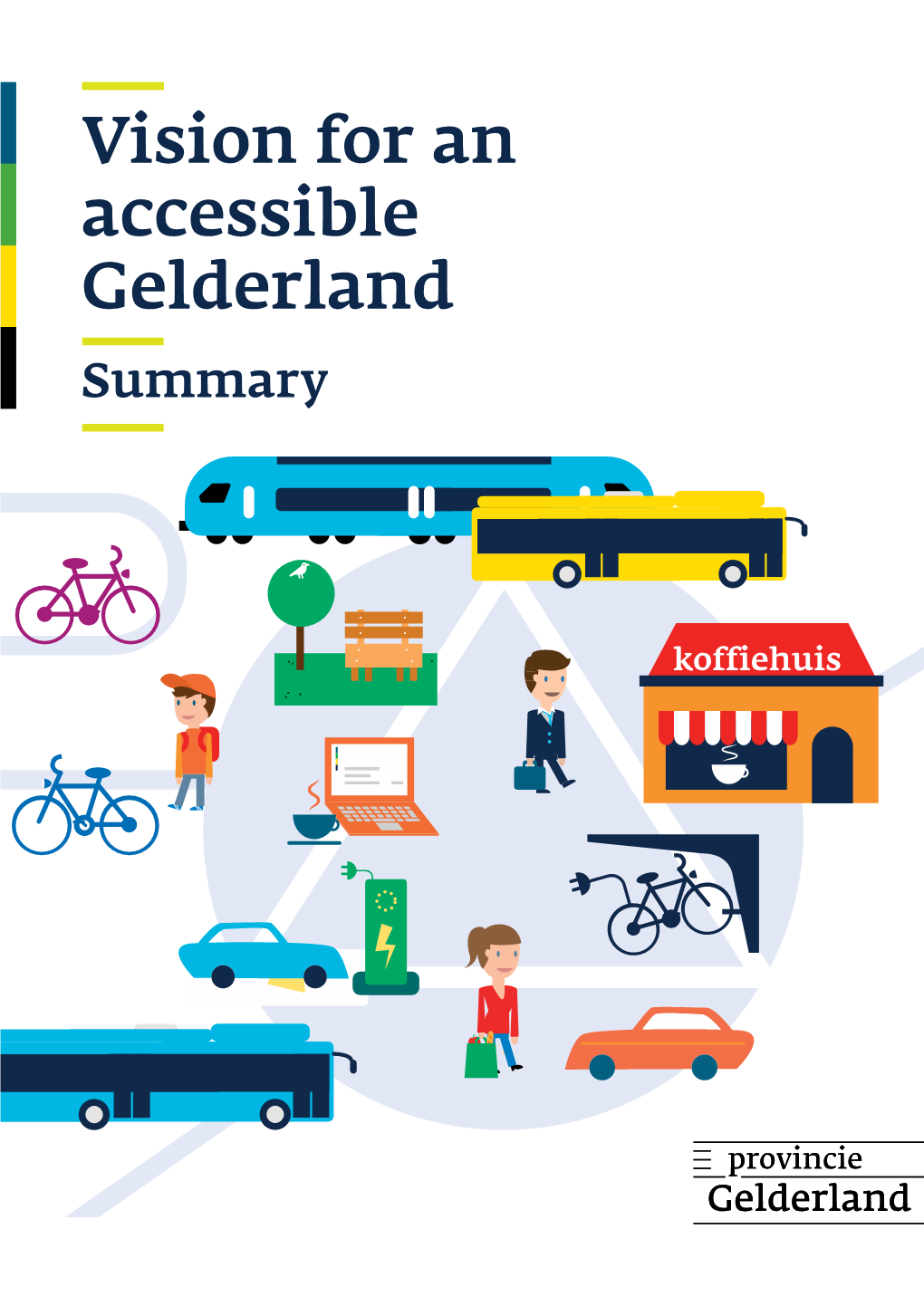 Vision for an Accessible Gelderland Summary