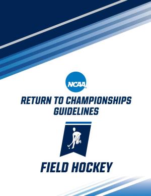 FIELD HOCKEY NCAA Return to Championships Guidelines – Field Hockey