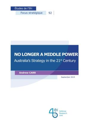 No Longer a Middle Power: Australia's Strategy in the 21St Century