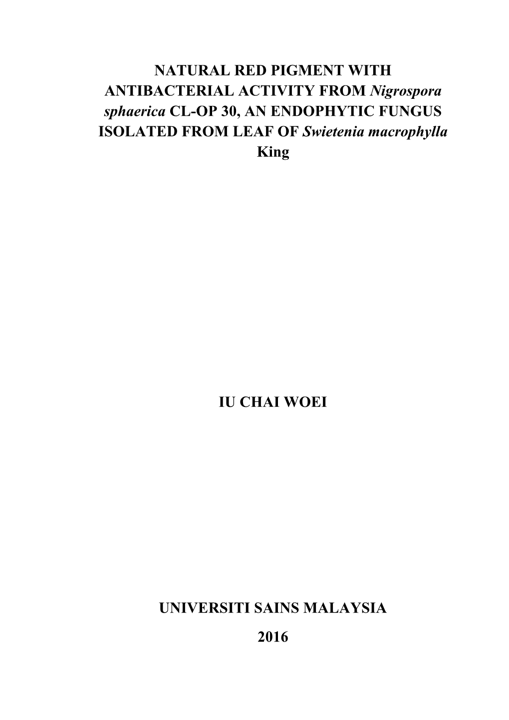 NATURAL RED PIGMENT with ANTIBACTERIAL ACTIVITY from Nigrospora Sphaerica CL-OP 30, an ENDOPHYTIC FUNGUS ISOLATED from LEAF of Swietenia Macrophylla King