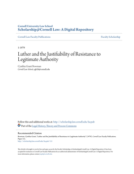 Luther and the Justifiability of Resistance to Legitimate Authority Cynthia Grant Bowman Cornell Law School, Cgb28@Cornell.Edu