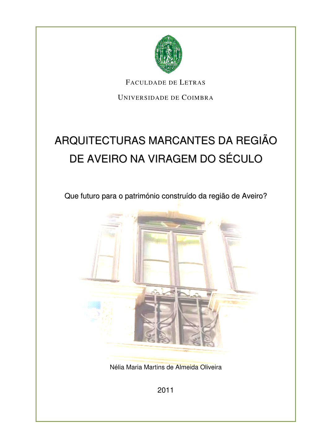 Arquitecturas Marcantes Da Região De Aveiro Na Viragem Do Século