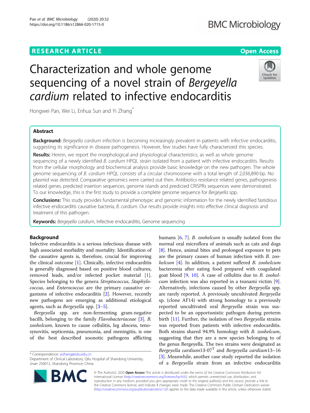 Characterization and Whole Genome Sequencing of a Novel Strain of Bergeyella Cardium Related to Infective Endocarditis Hongwei Pan, Wei Li, Enhua Sun and Yi Zhang*