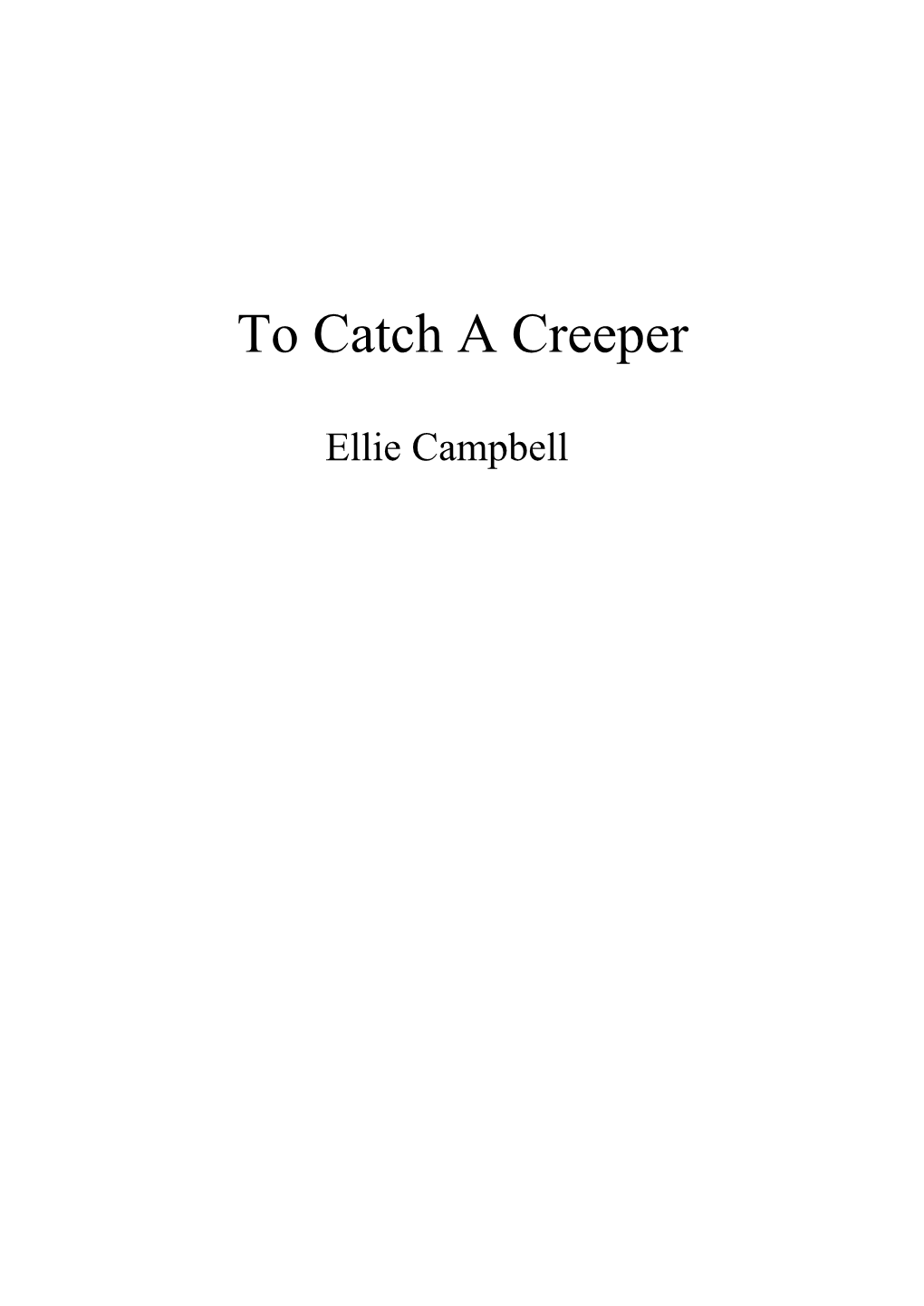 To Catch a Creeper