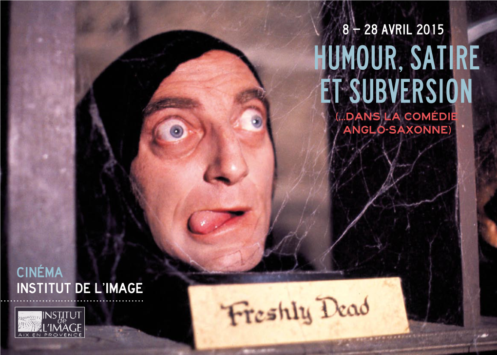 28 Avril 2015 Humour, Satire Et Subversion (...Dans La Comédie Anglo-Saxonne)