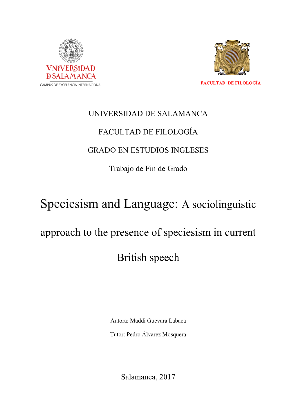 Speciesism and Language: a Sociolinguistic Approach to the Presence of Speciesism in Current
