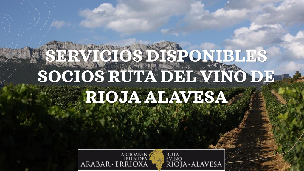 SERVICIOS DISPONIBLES SOCIOS RUTA DEL VINO DE RIOJA ALAVESA Villa Establecimiento Fecha De Apertura Detalle