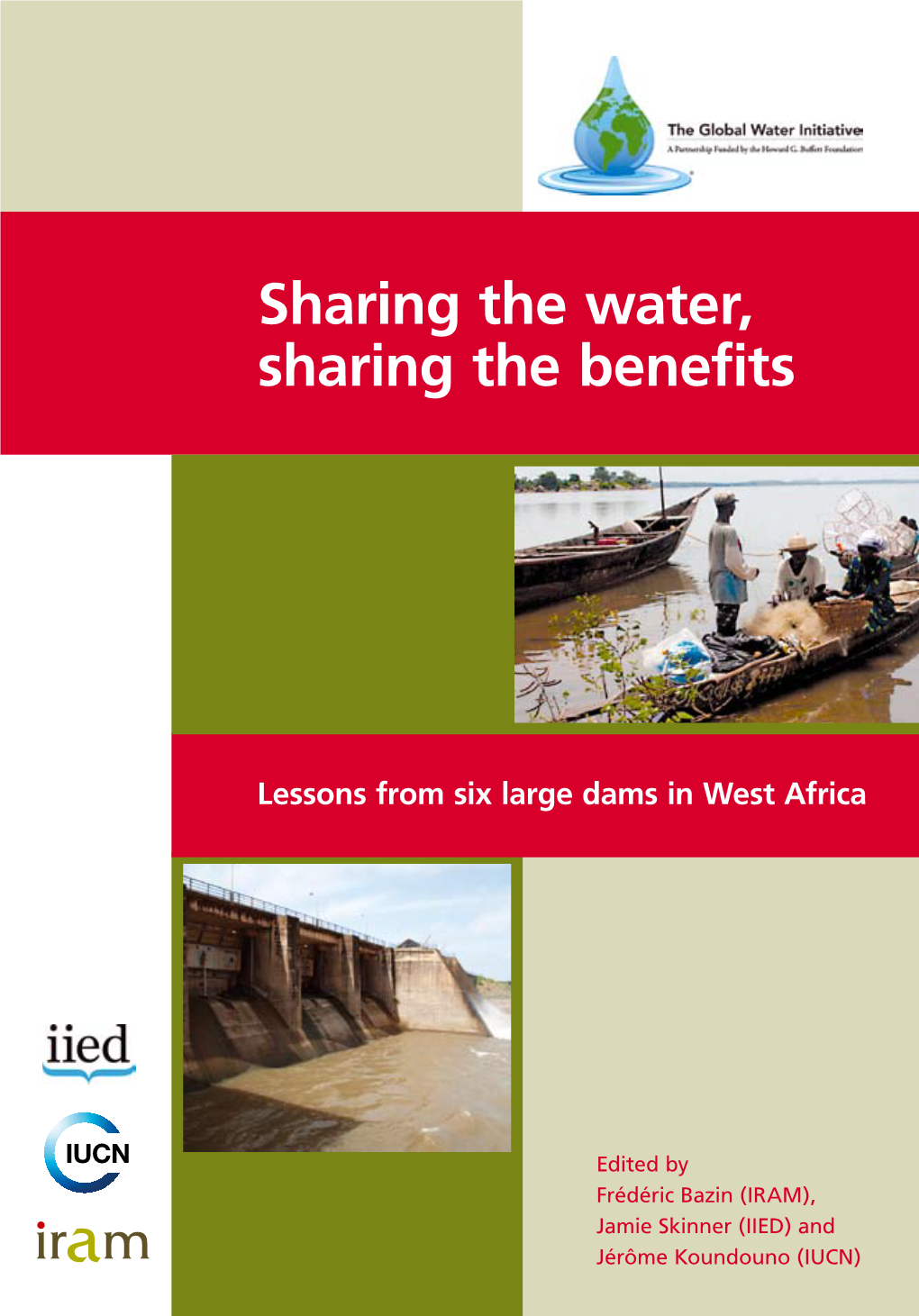 Sharing the Water, Sharing the Benefits Sharing the Water, Sharing the Benefits Water,The the Sharing Sharing