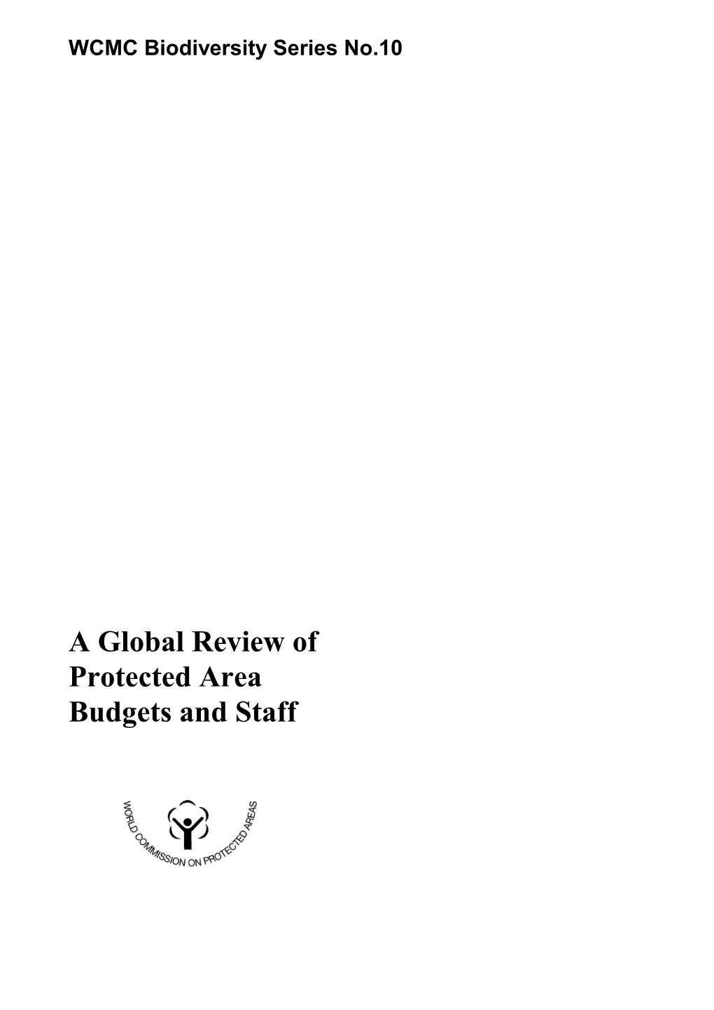 A Global Review of Protected Area Budgets and Staff Blank Page WCMC Biodiversity Series No.10
