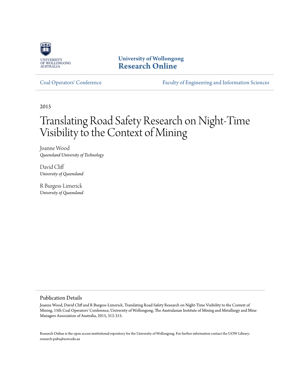 Translating Road Safety Research on Night-Time Visibility to the Context of Mining Joanne Wood Queensland University of Technology