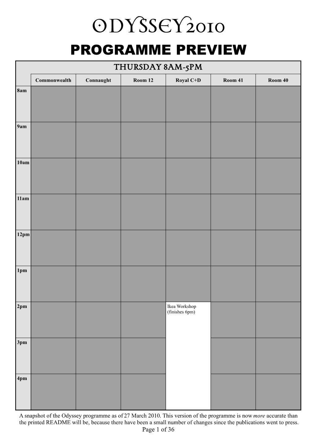 Odyssey2010 PROGRAMME PREVIEW Thursday 8Am-5Pm