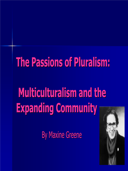 Passion of Pluralism by Maxine Greene