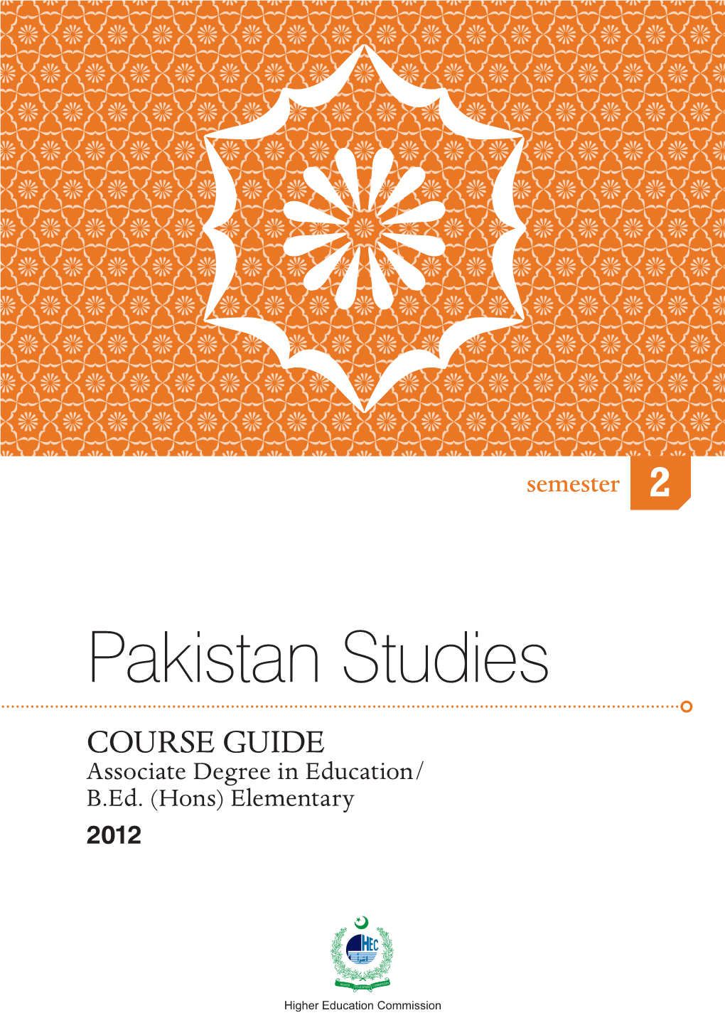 Pakistan Studies COURSE GUIDE Associate Degree in Education/ B.Ed