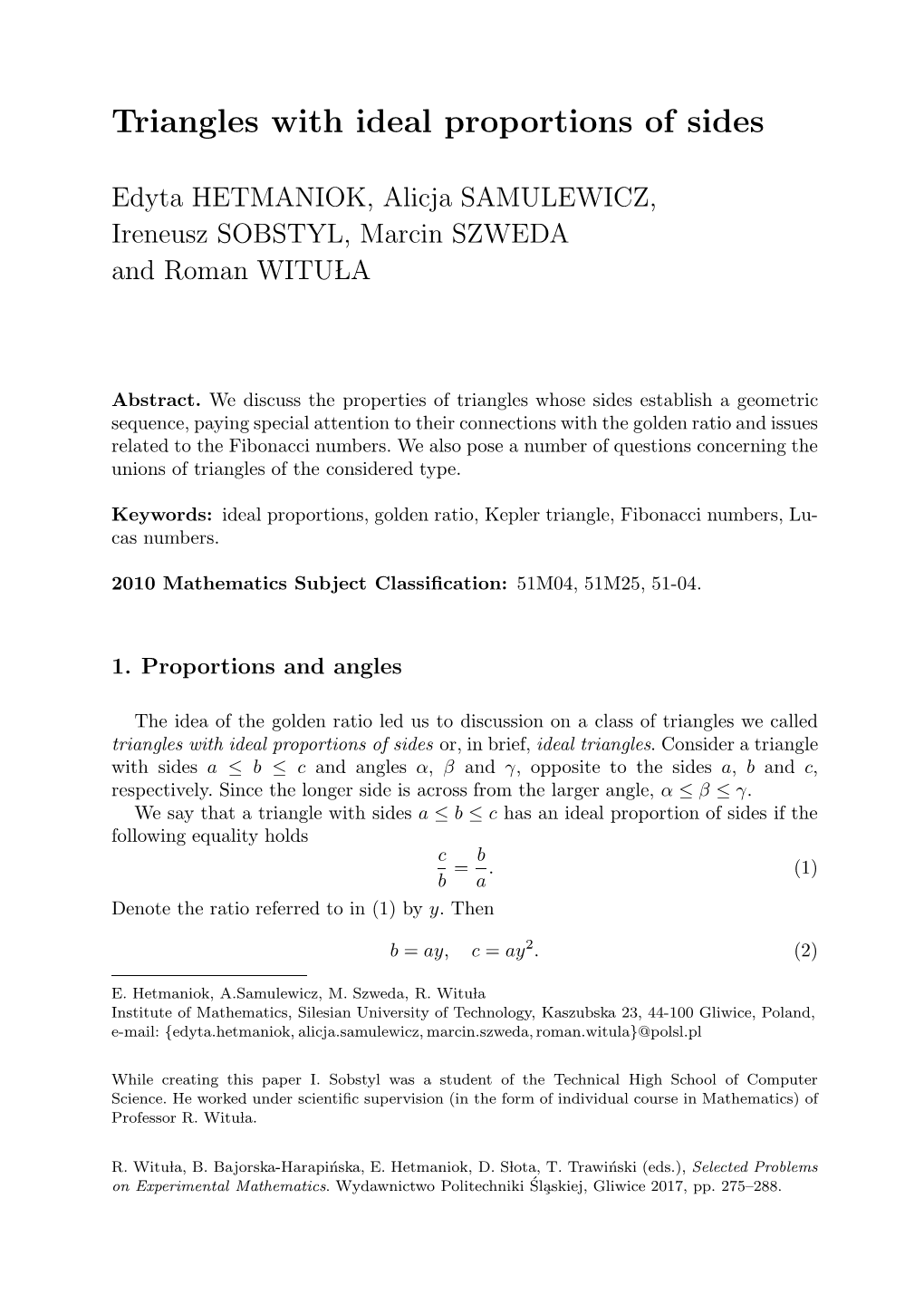 Triangles with Ideal Proportions of Sides