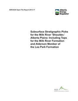 Alberta Plains: Including Tops for the Milk River Formation and Alderson Member of the Lea Park Formation AER/AGS Open File Report 2013-17