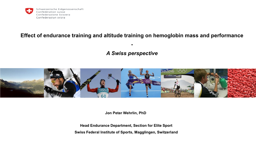 Effect of Endurance Training and Altitude Training on Hemoglobin Mass and Performance - a Swiss Perspective