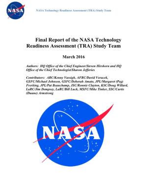 Final Report of the NASA Technology Readiness Assessment (TRA) Study Team